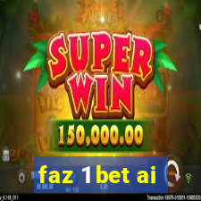 faz 1 bet ai